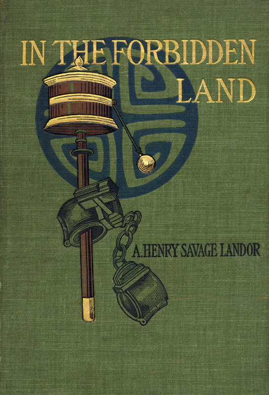 Savage Landor. In the Forbidden Land. Harper & Bros. NY
