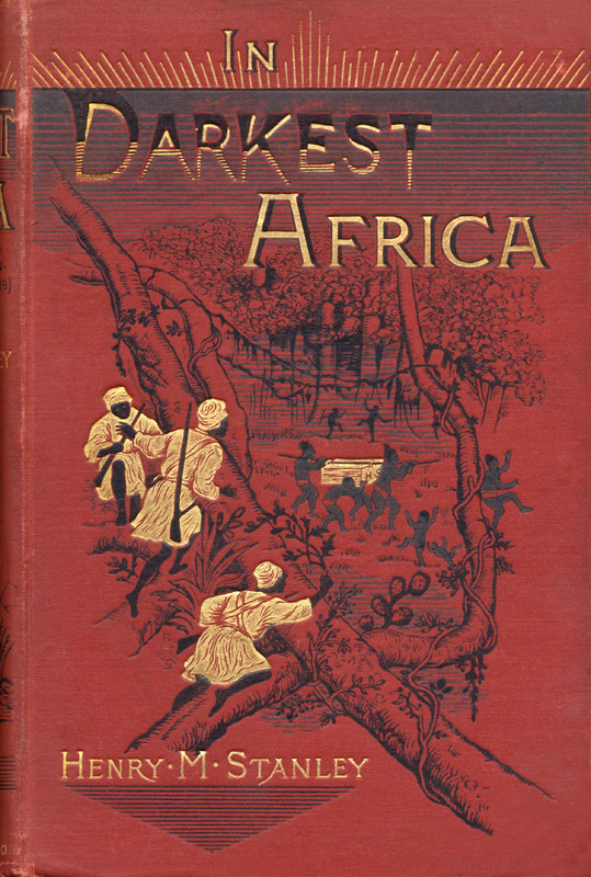 Henry M.Stanley. In Darkest Africa. Sampson Low London 1890